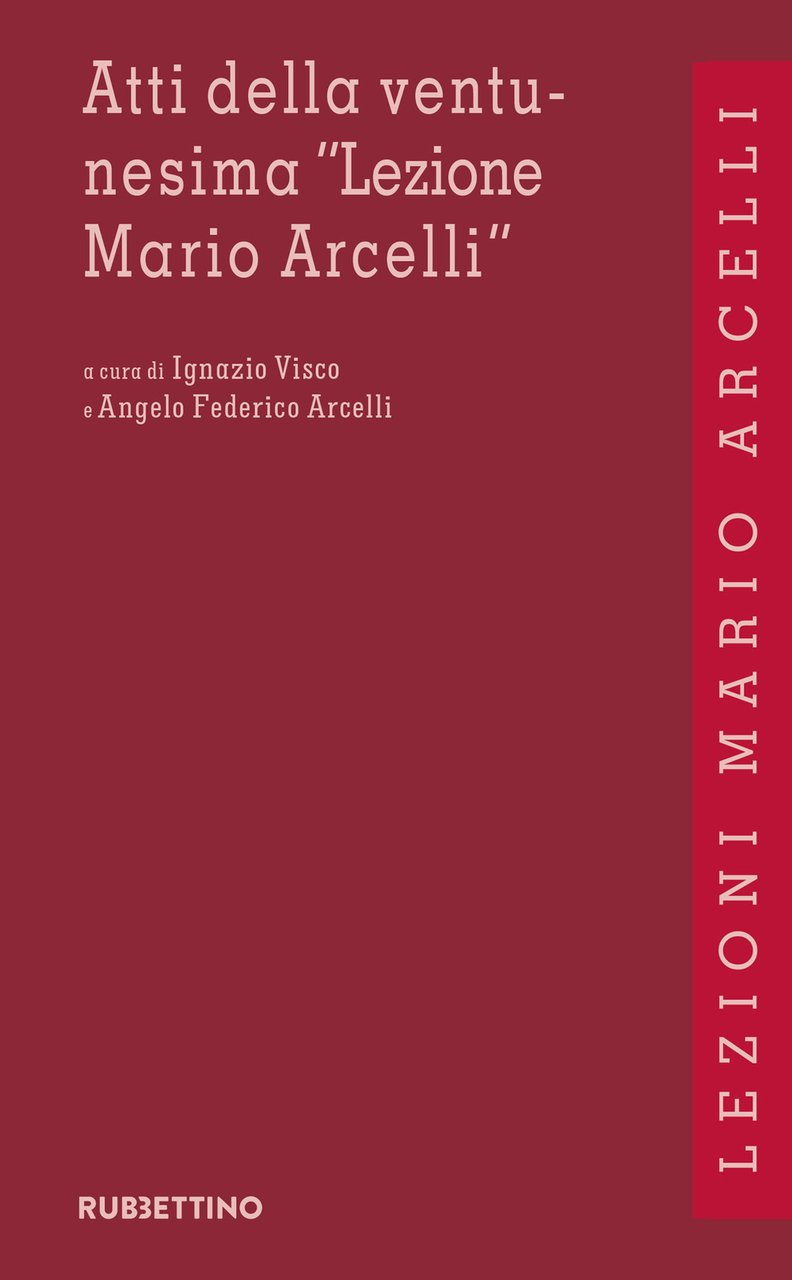 Atti della ventunesima «Lezione Mario Arcelli». Squilibri economici e finanziari …