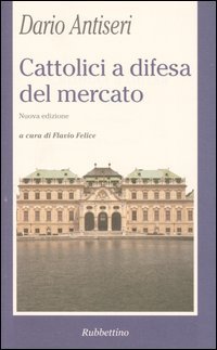 Cattolici a difesa del mercato