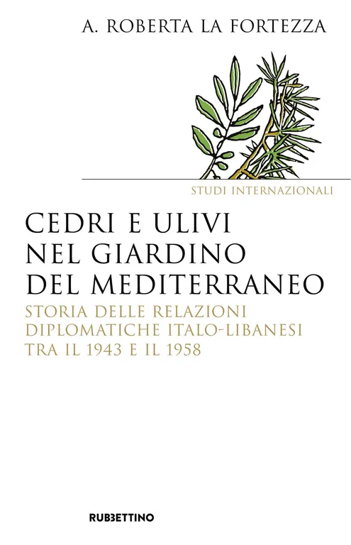 Cedri e ulivi nel giardino del Mediterraneo. Storia delle relazioni …