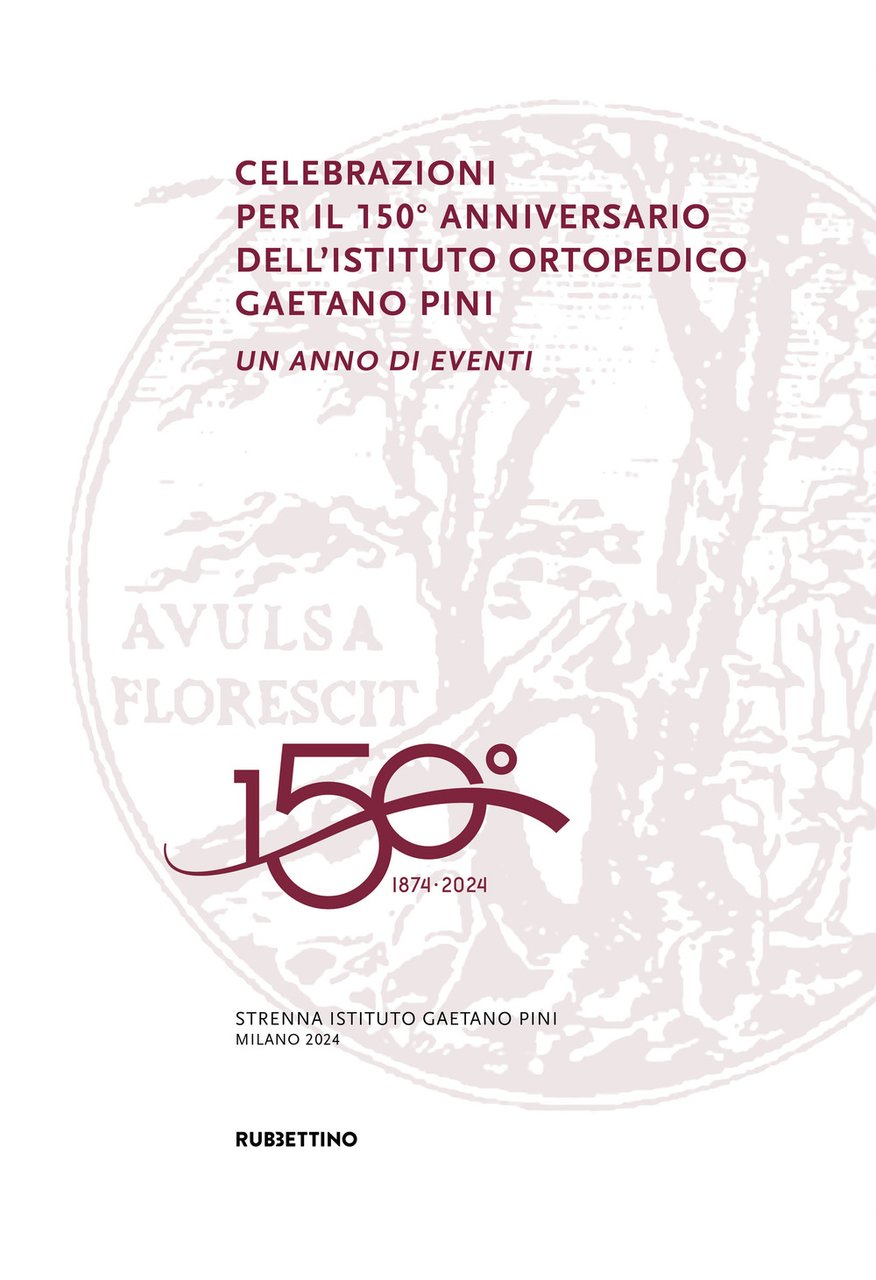 Celebrazioni per il 150° anniversario dell’Istituto Ortopedico Gaetano Pini. Un …