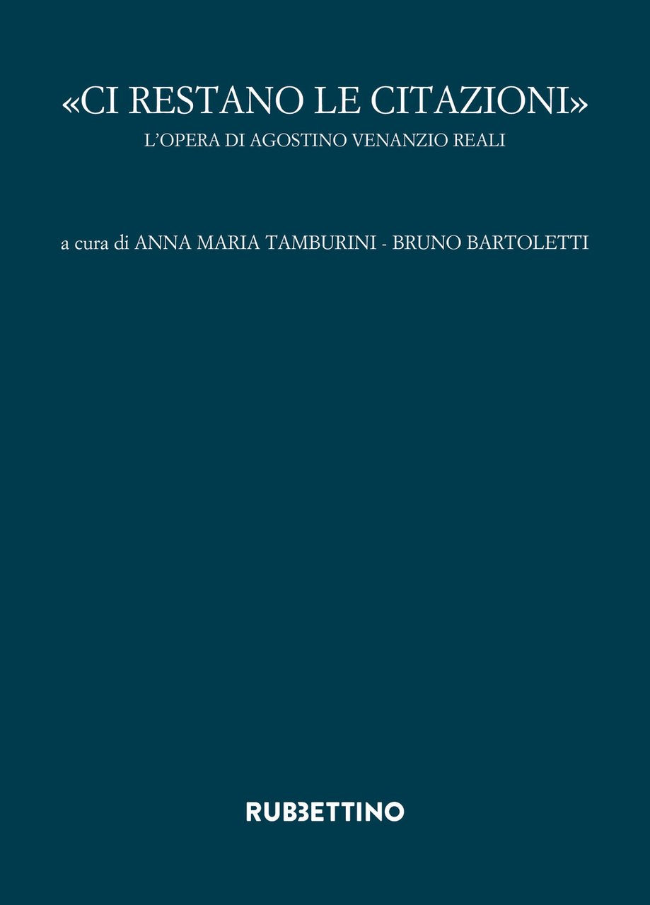 «Ci restano le citazioni». L'opera di Agostino Venanzio Reali