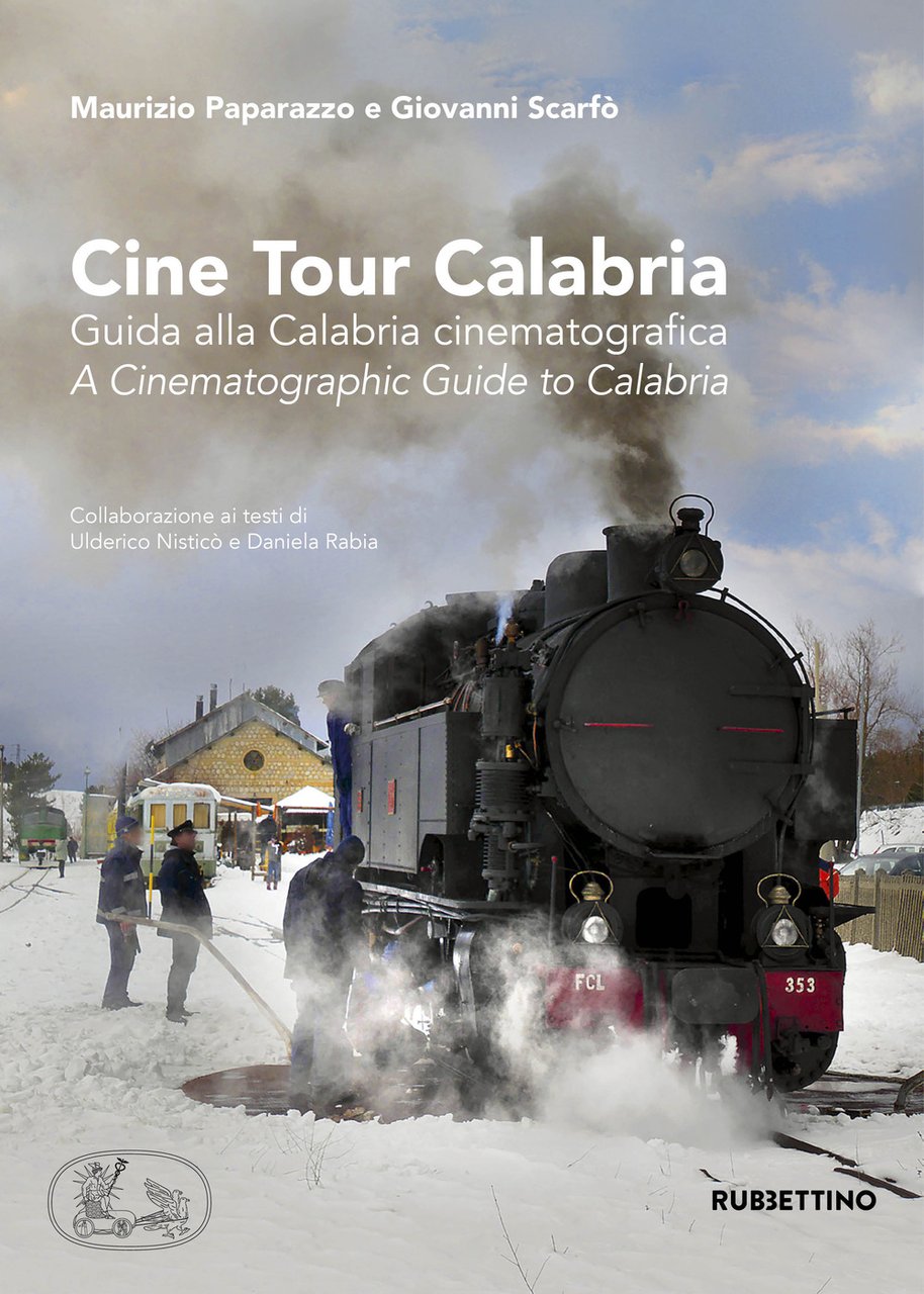 Cine tour Calabria. Guida alla Calabria cinematografica-A cinematographic guide to …