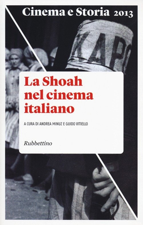 Cinema e storia. Vol. 2: La Shoah nel cinema italiano