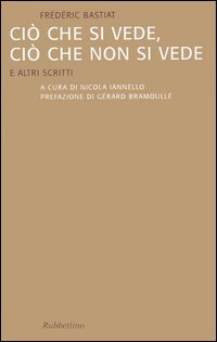 Ciò che si vede, ciò che non si vede. E …