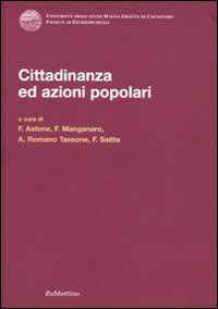 Cittadinanza ed azioni popolari. Atti del convegno (Caponello, 29-30 giugno …