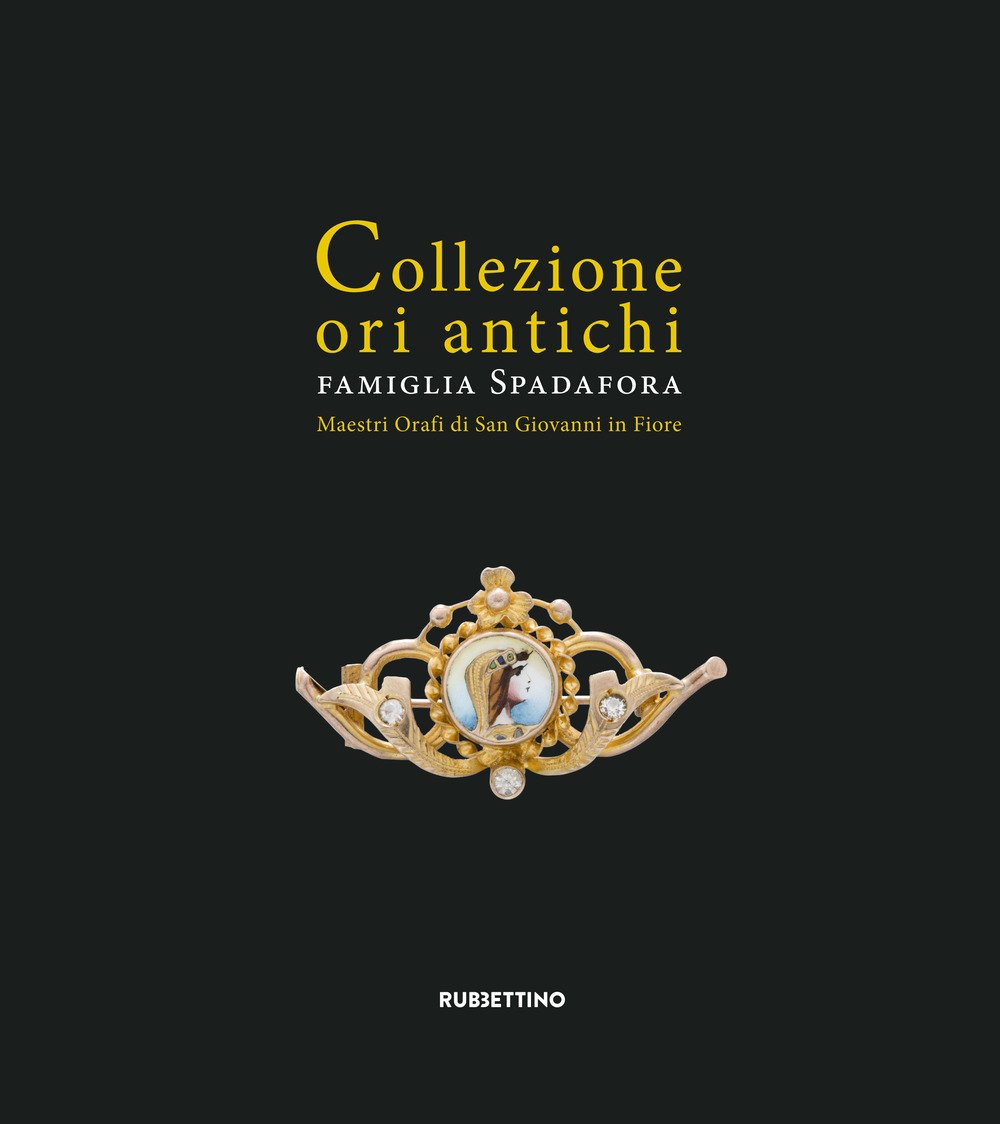 Collezione ori antichi. Famiglia Spadafora. Maestri orafi in San Giovanni …