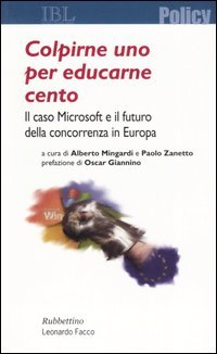 Colpirne uno per educarne cento. Il caso Microsoft e il …
