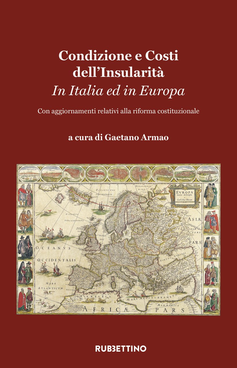 Condizione e costi dell'insularità. In Italia e In Europa. Con …