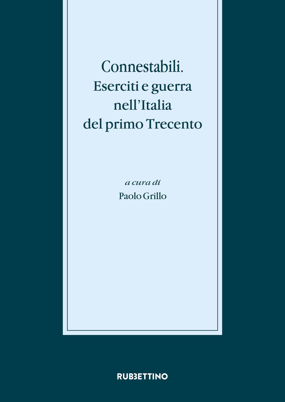 Connestibili eserciti e guerra nell'Italia del primo Trecento