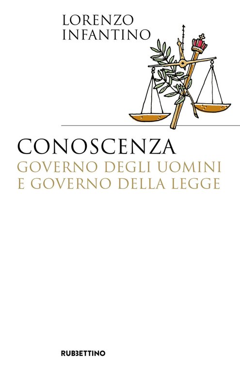 Conoscenza, governo degli uomini e governo della legge