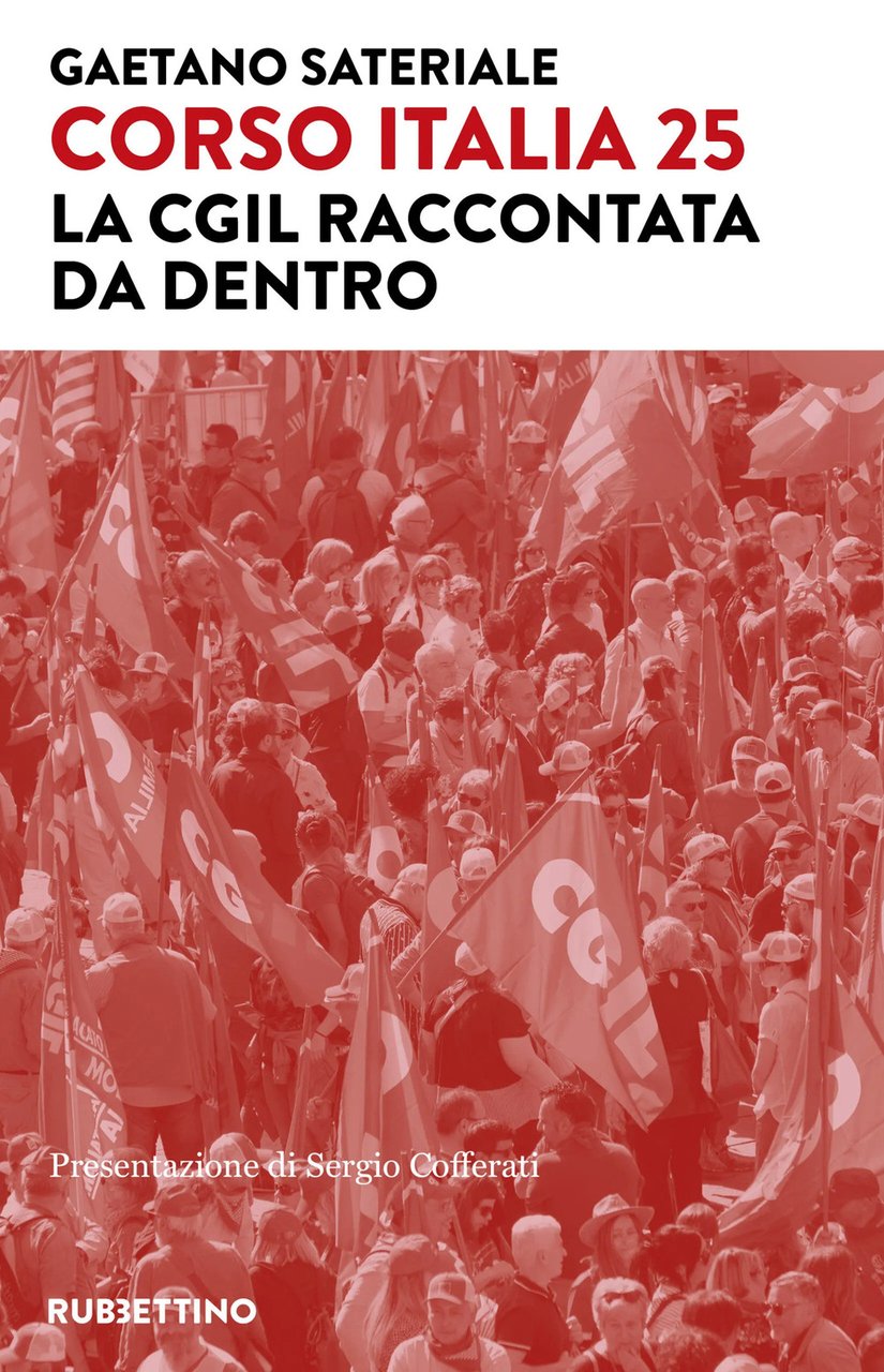 Corso Italia 25. La Cgil raccontata da dentro