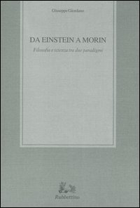 Da Einstein a Morin. Filosofia e scienza tra due paradigmi