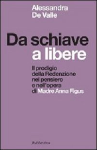 Da schiave a libere. Il prodigio della redenzione nel pensiero …