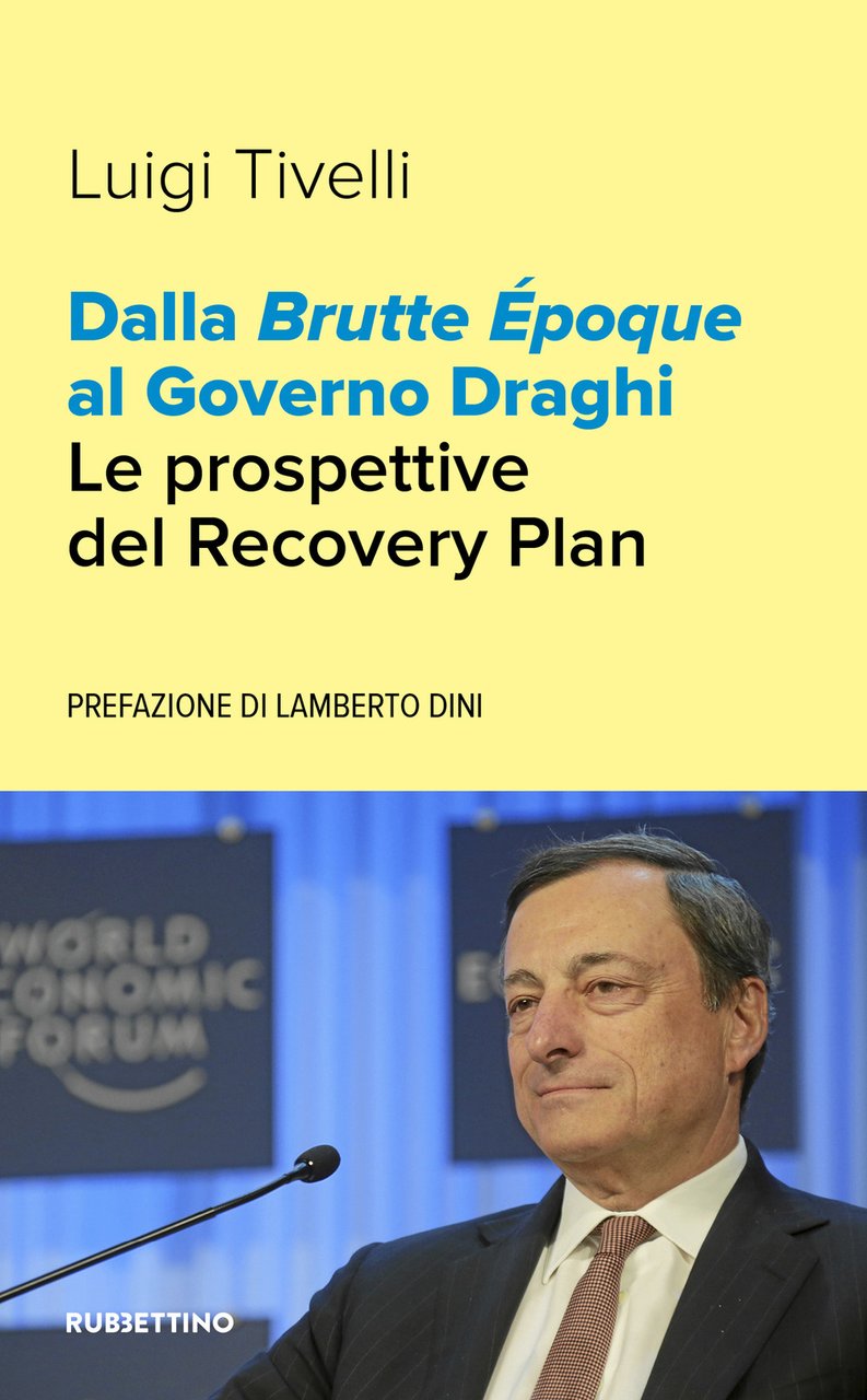 Dalla Brutte Époque al Governo Draghi. Le prospettive del Recovery …