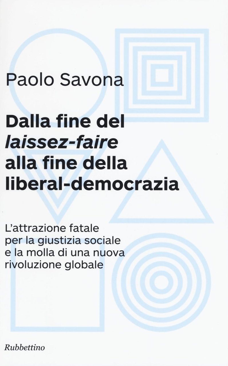 Dalla fine del «laissez-faire» alla fine della liberal-democrazia. L'attrazione fatale …