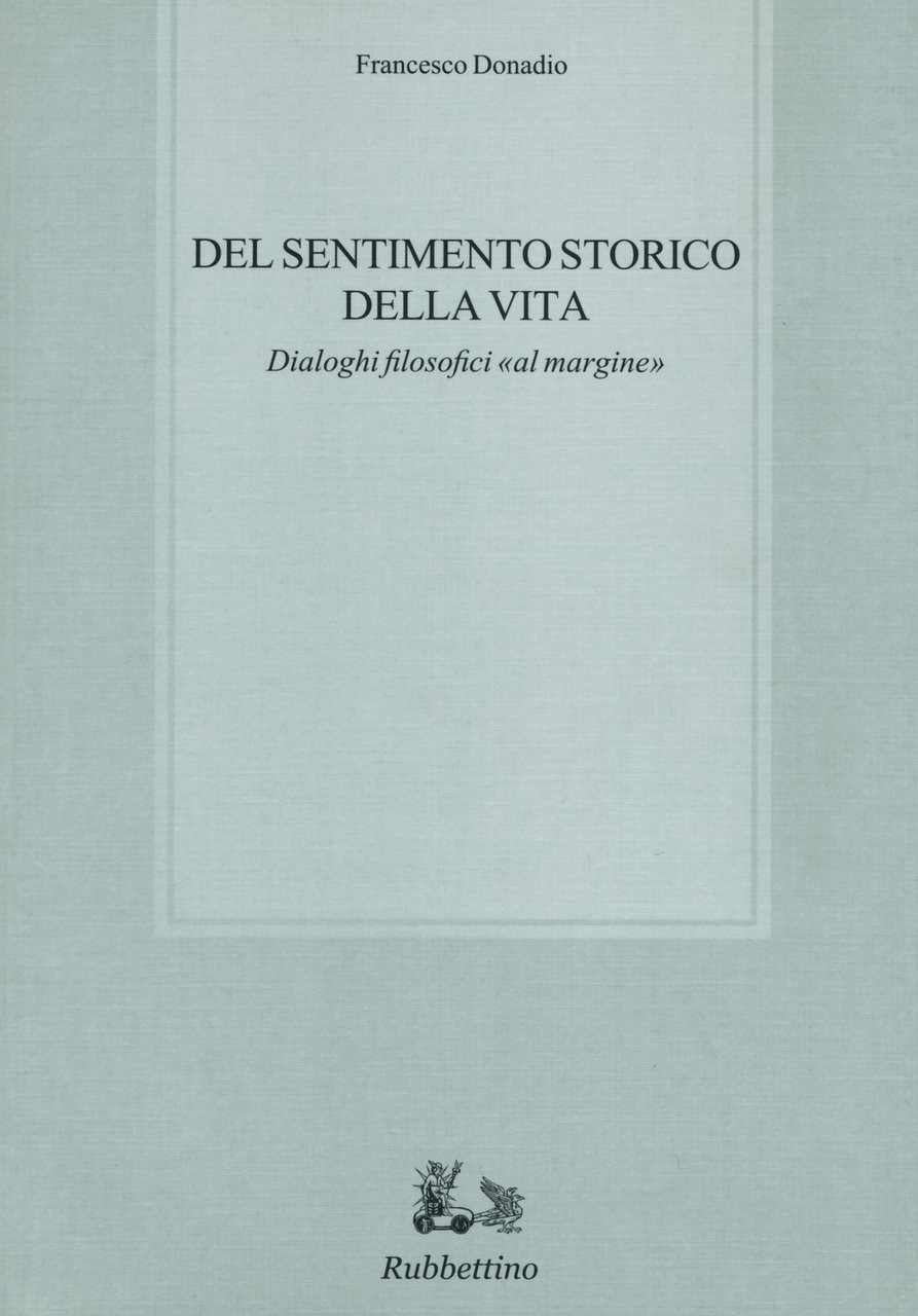 Del sentimento storico della vita. Dialoghi filosofici «al margine»