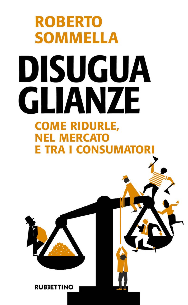 Disuguaglianze. Come ridurle, nel mercato e tra i consumatori