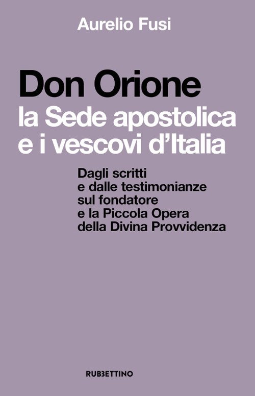 Don Orione, la sede apostolica e i vescovi d’Italia. Dagli …