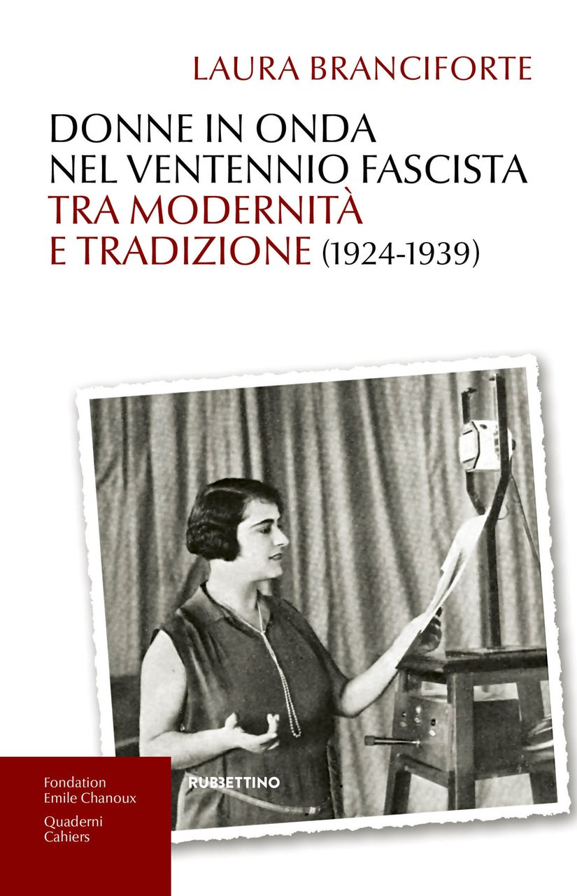 Donne in onda nel ventennio fascista tra modernità e tradizione …