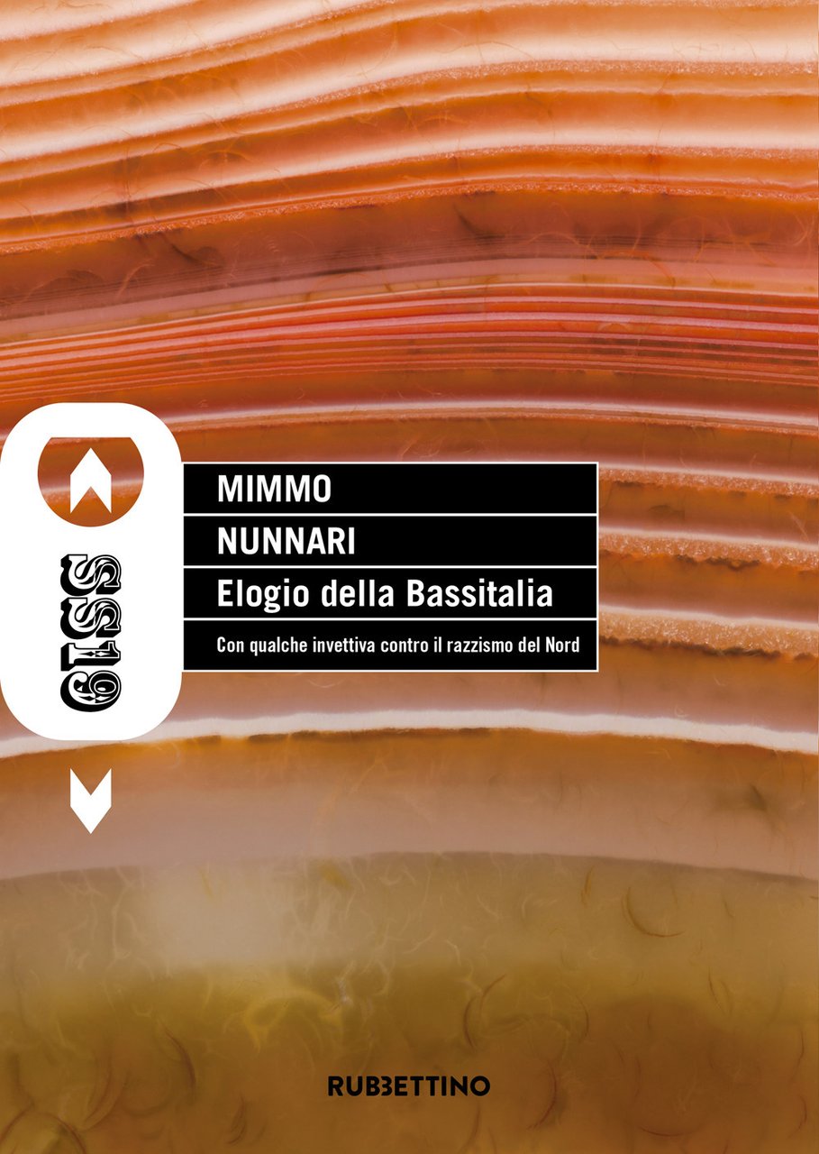 Elogio della Bassitalia. Con qualche invettiva contro il razzismo del …