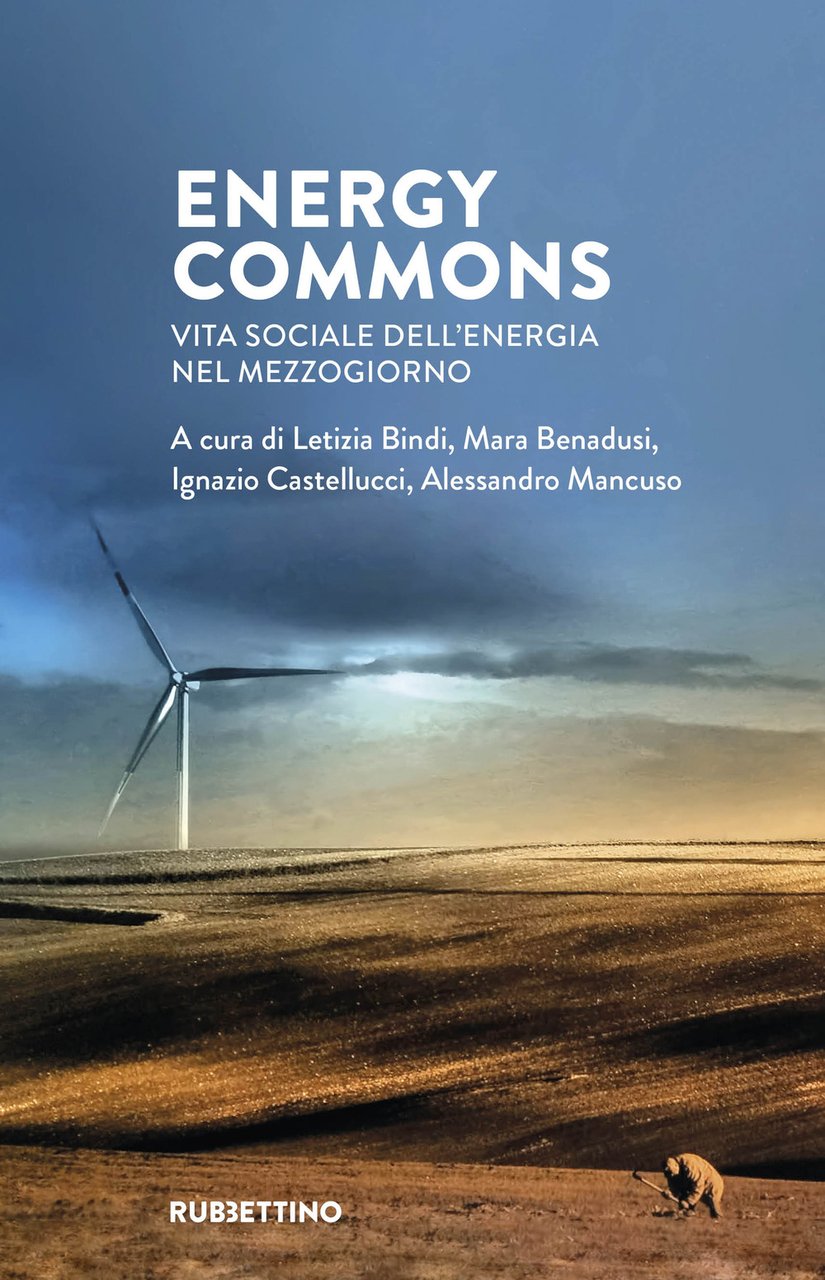 Energy commons. Vita sociale dell'energia nel Mezzogiorno | Immagine principale