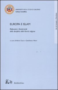 Europa e Islam. Ridiscutere i fondamenti della disciplina delle libertà …