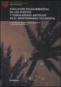 Evolución paleoambiental de los puertos y fondeaderos antiguos en el …