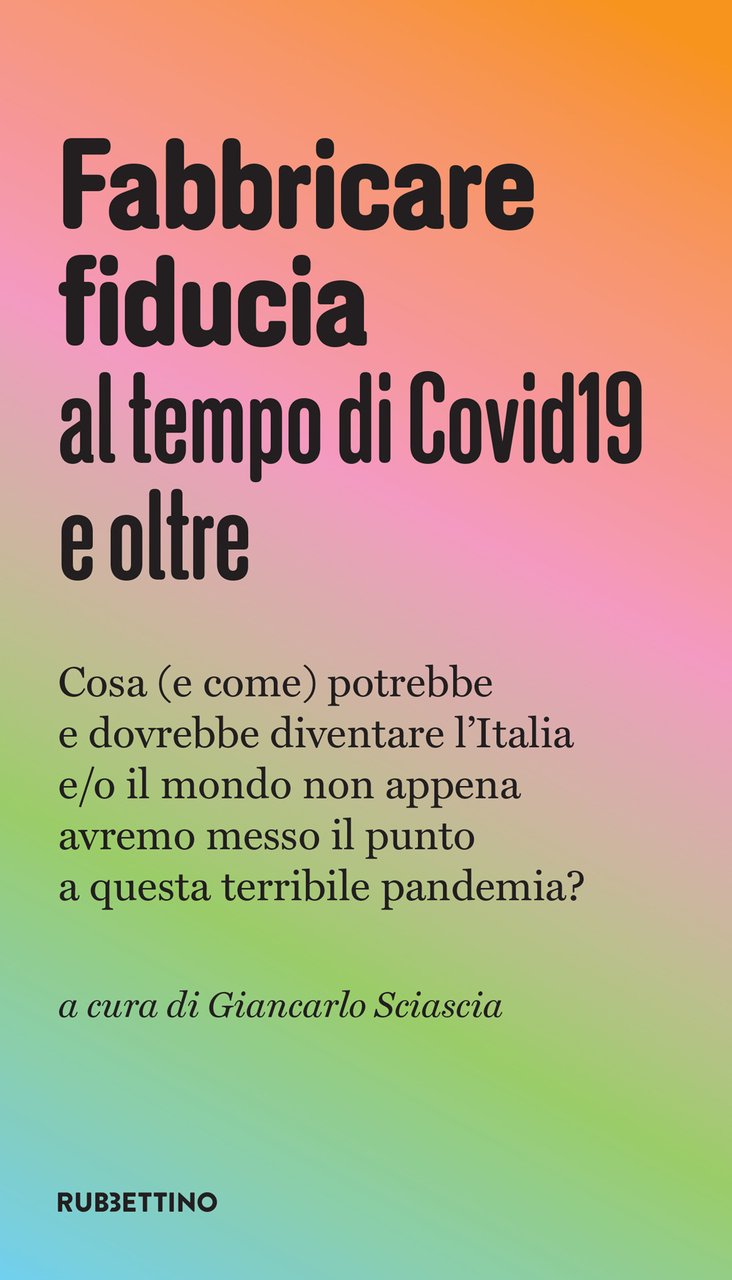 Fabbricare fiducia al tempo del Covid19 e oltre. Cosa (e …