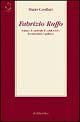 Fabrizio Ruffo. L'uomo, il cardinale, il condottiero, l'economista, il politico