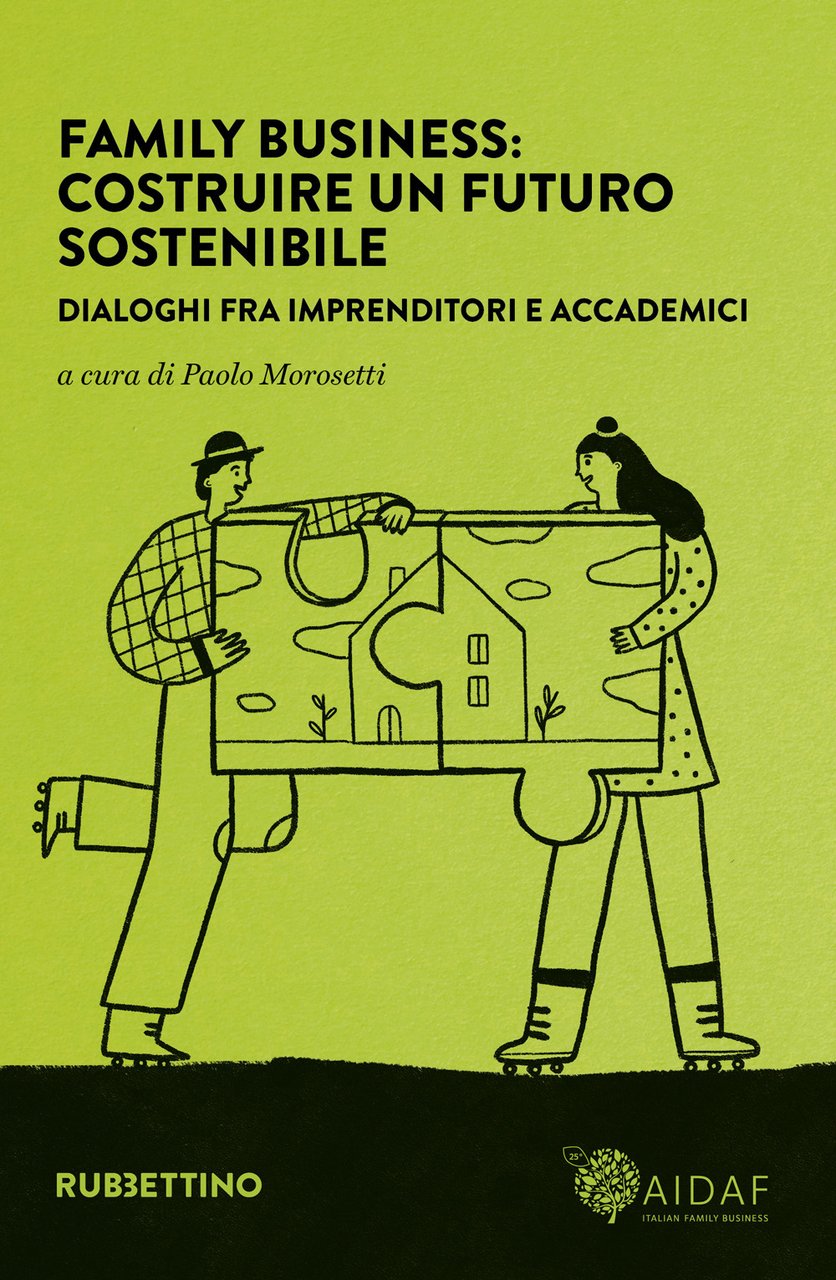 Family business: costruire un futuro sostenibile. Dialoghi fra imprenditori e …
