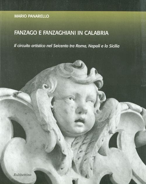 Fanzago e Fanzaghiani in Calabria. Il circuito artistico nel Seicento …