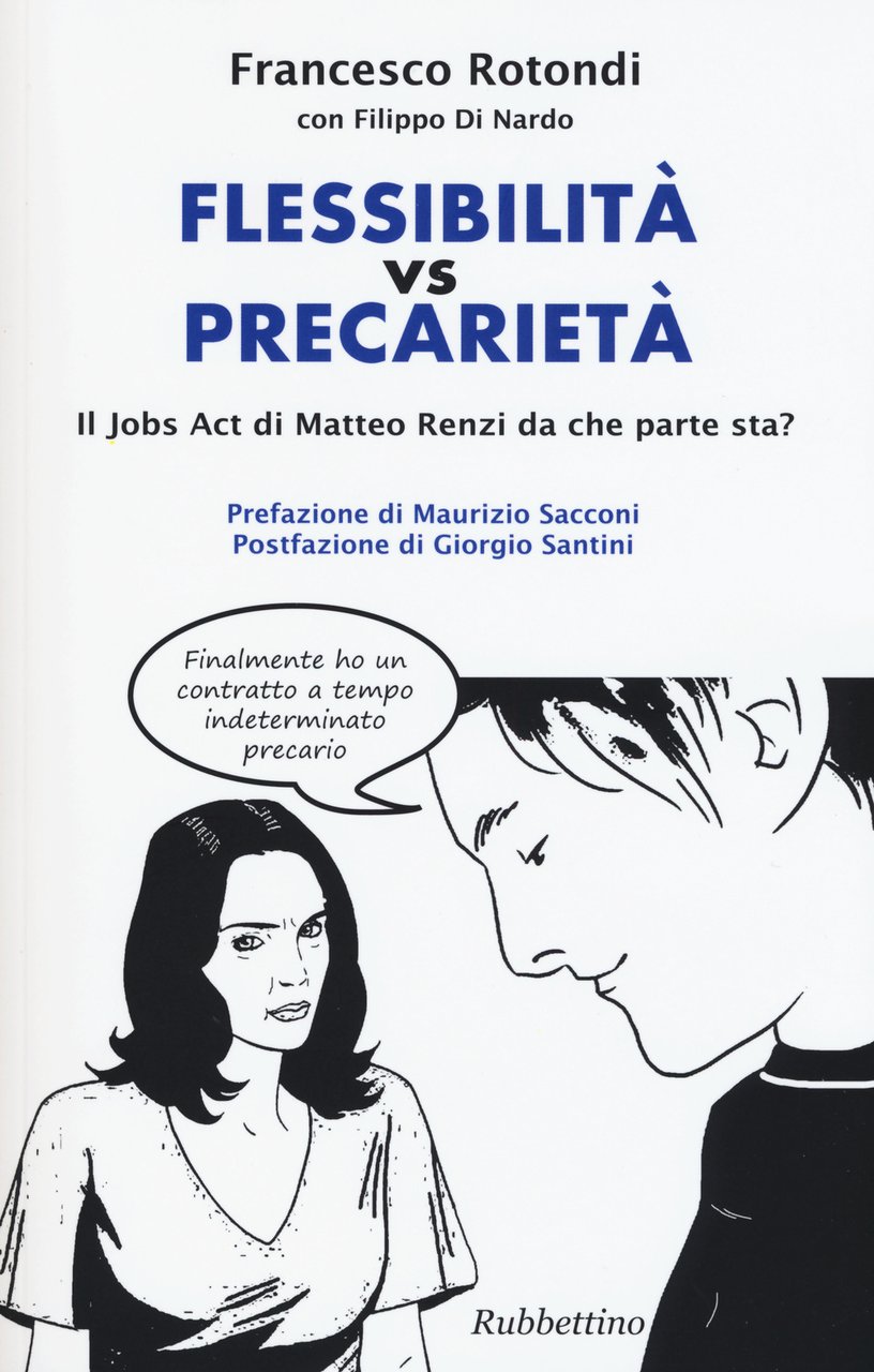 Flessibilità vs precarietà. Il jobs act di Matteo Renzi da …