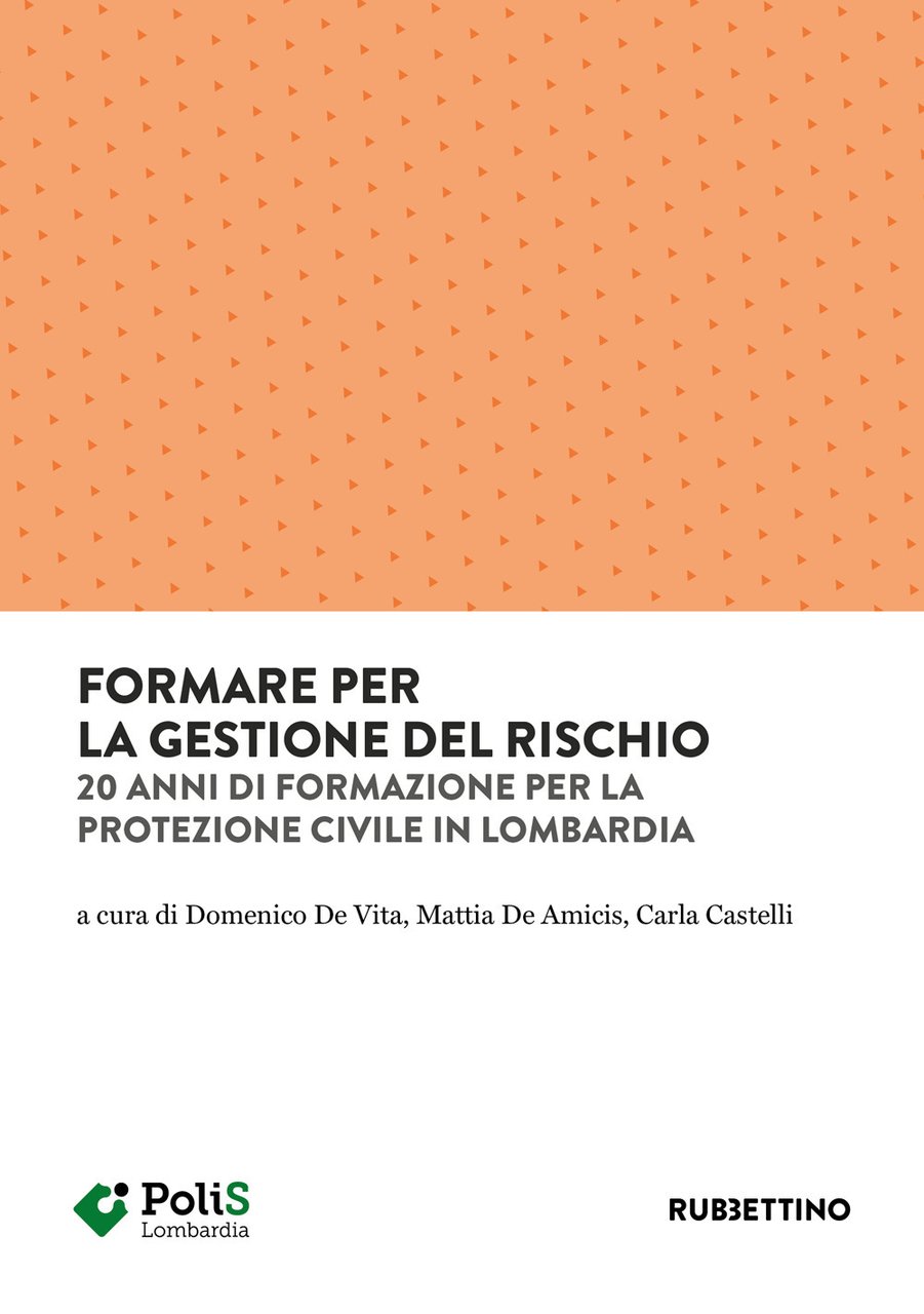 Formare per la gestione del rischio. 20 anni di formazione …