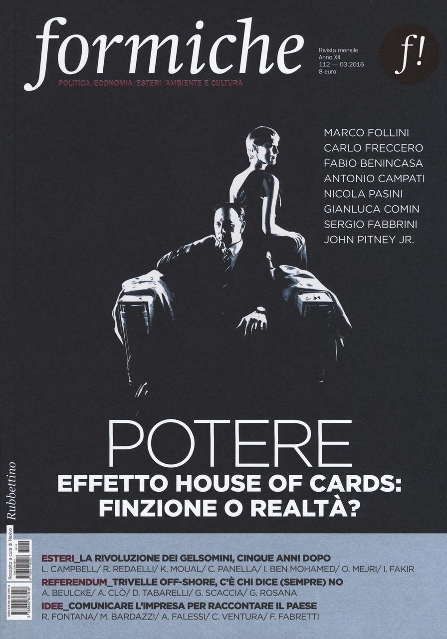 Formiche. Vol. 112: Potere. Effetto House of Cards: finzione o …