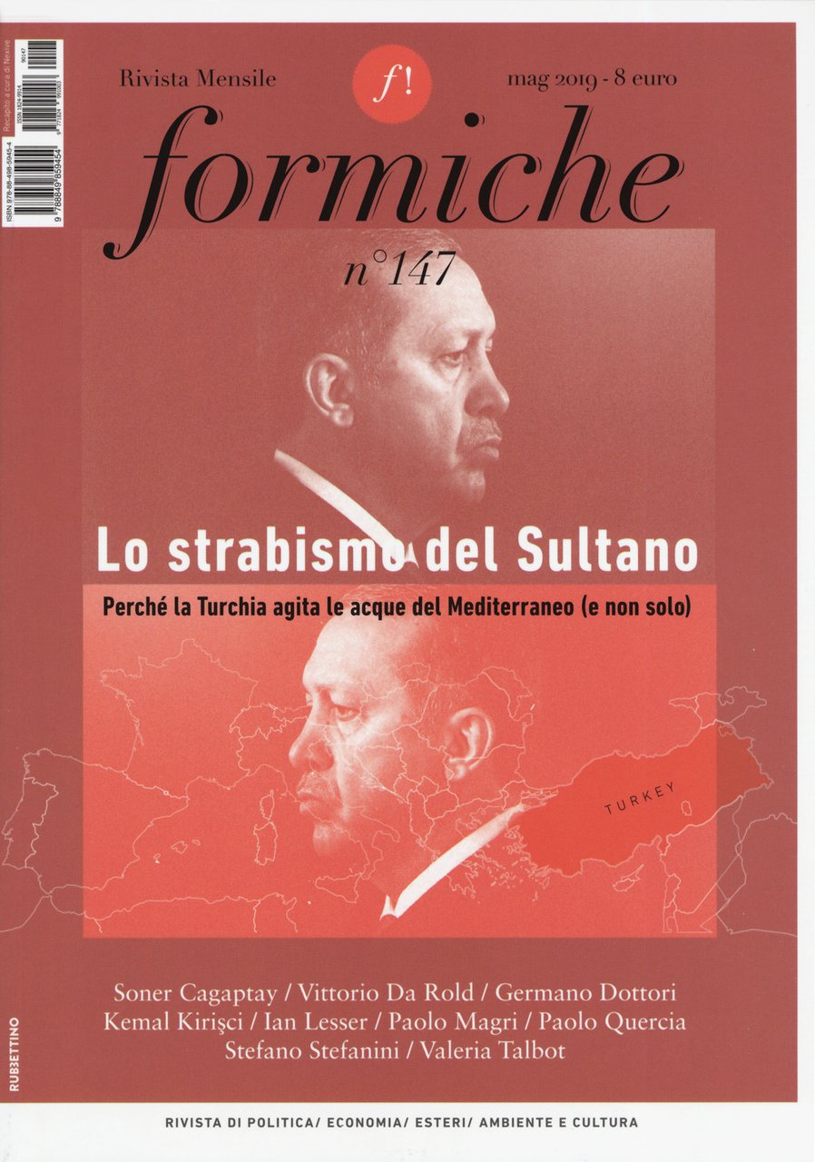 Formiche. Vol. 147: Lo strabismo del sultano. Perché la Turchia …