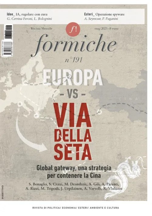 Formiche. Vol. 191: Europa vs Via della seta. Global gateway, …