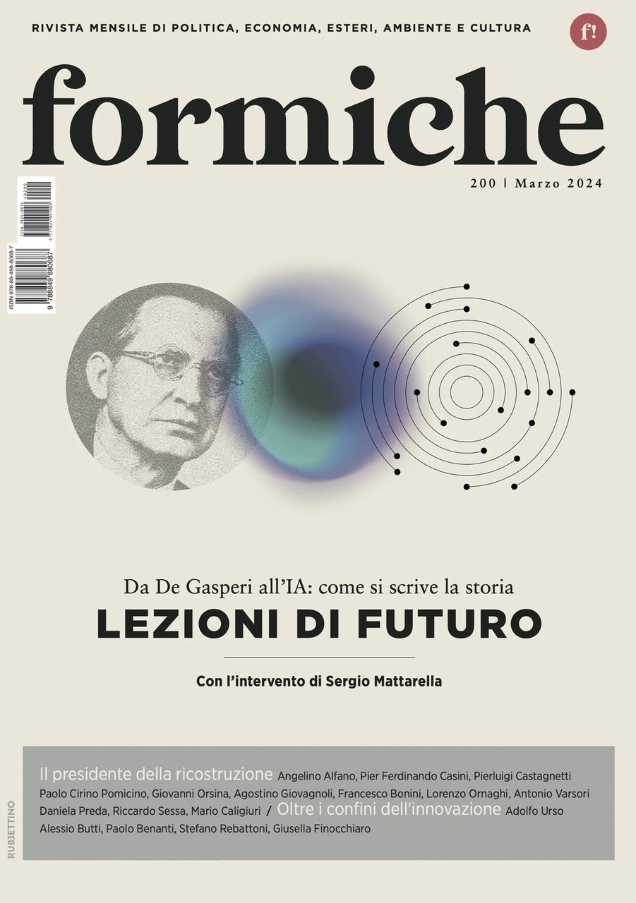 Formiche. Vol. 200: Lezioni di futuro. Da De Gasperi all'IA: …