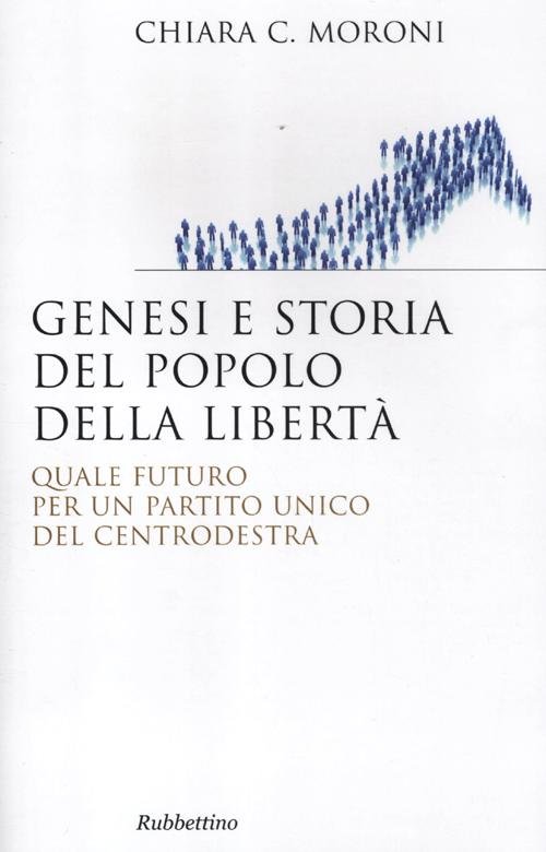 Genesi e storia del Popolo della libertà. Quale futuro per …