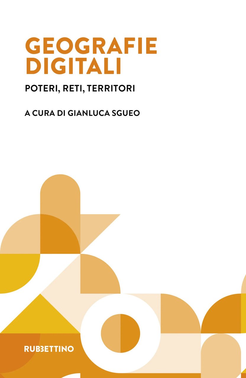 Geografie digitali. Poteri, reti, territori | Immagine principale