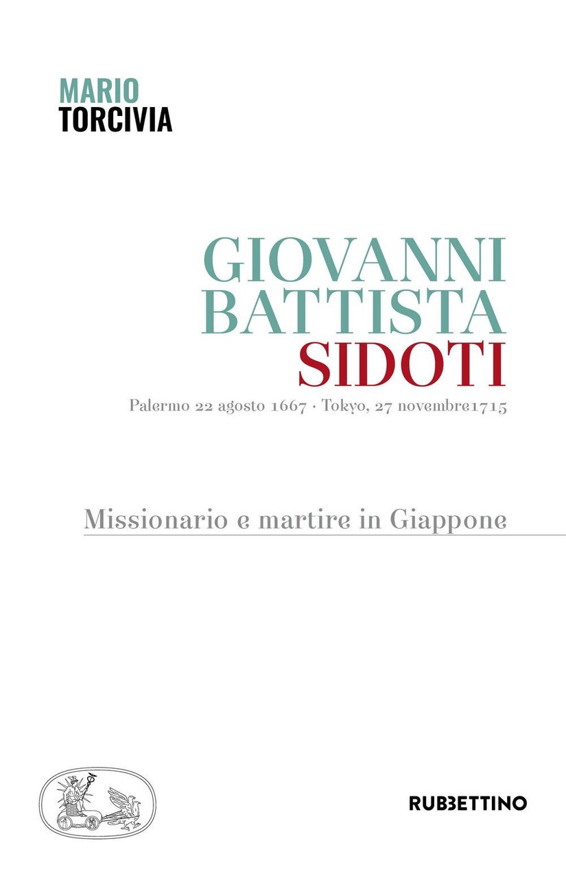 Giovanni Battista Sidoti. Missionario e martire in Giappone