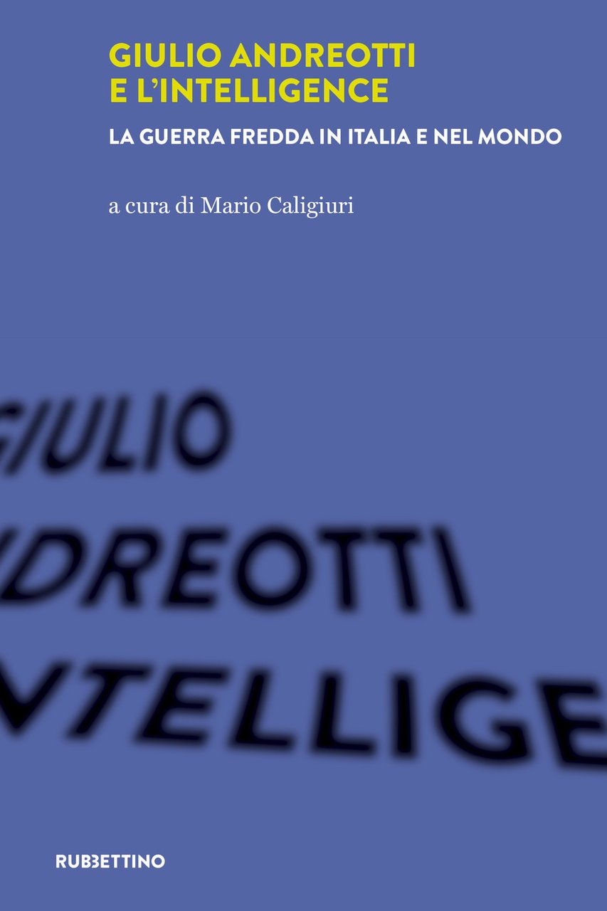 Giulio Andreotti e l'Intelligence. La guerra fredda in Italia e …