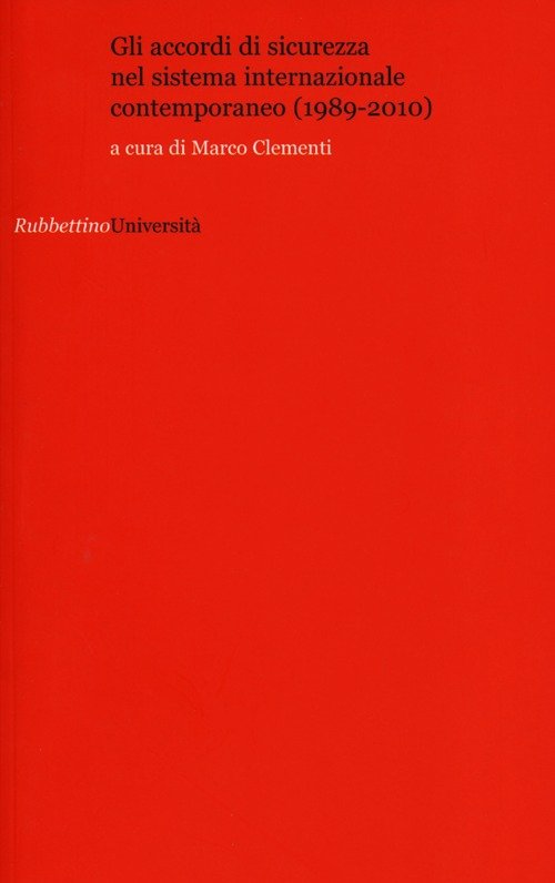 Gli accordi di sicurezza nel sistema internazionale contemporaneo (1989-2010)