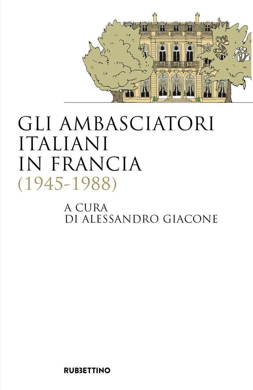 Gli ambasciatori italiani in Francia (1945-1988) | Immagine principale