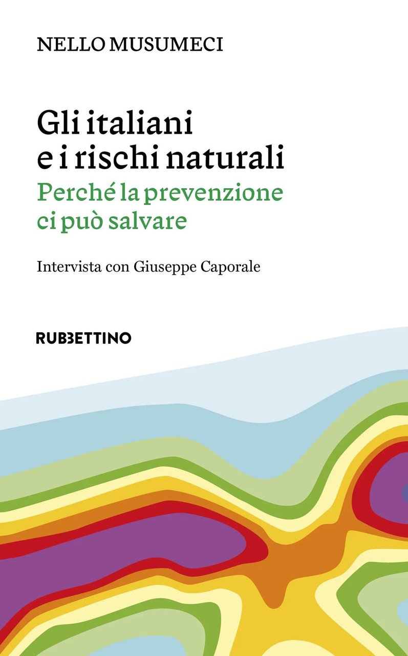 Gli italiani e i rischi naturali. Perché la prevenzione ci …