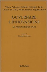 Governare l'innovazione. La responsabilità etica