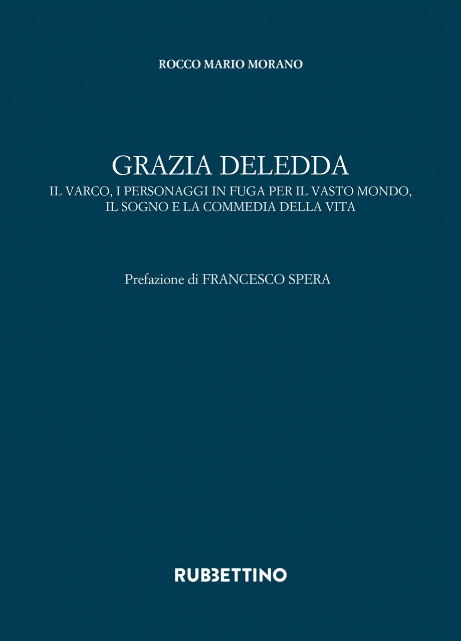 Grazia Deledda. Il varco, i personaggi in fuga per il …