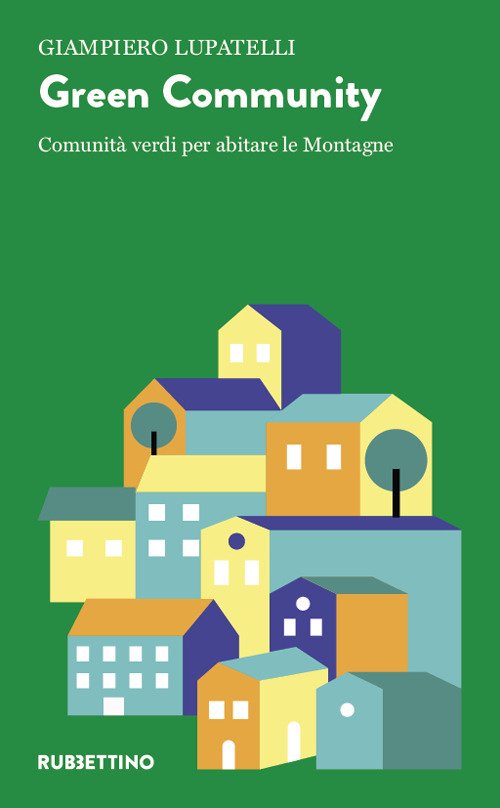Green community. Comunità verdi per abitare le montagne