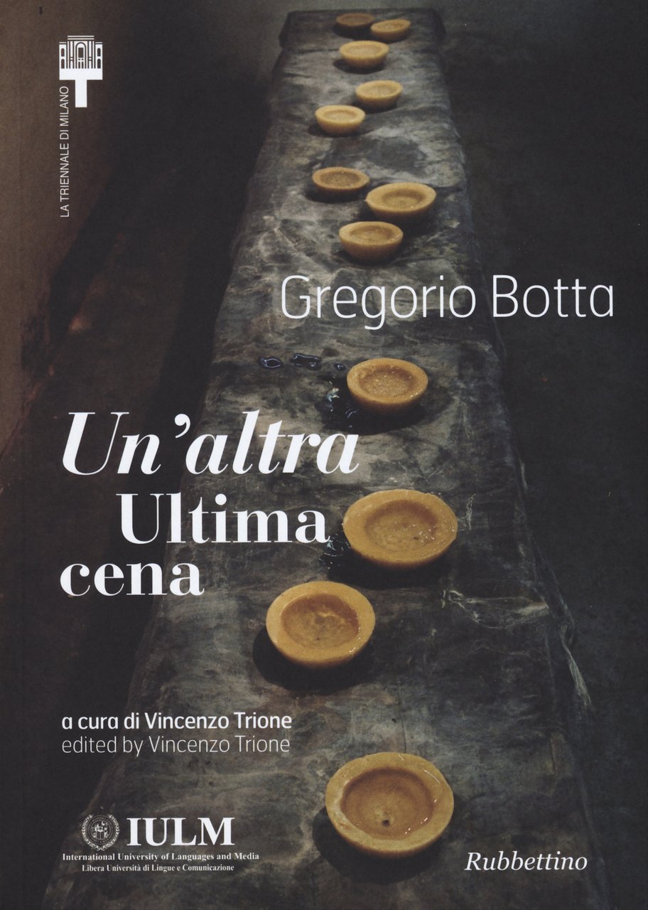 Gregorio Botta. Un'altra ultima cena. Ediz. italiana e inglese