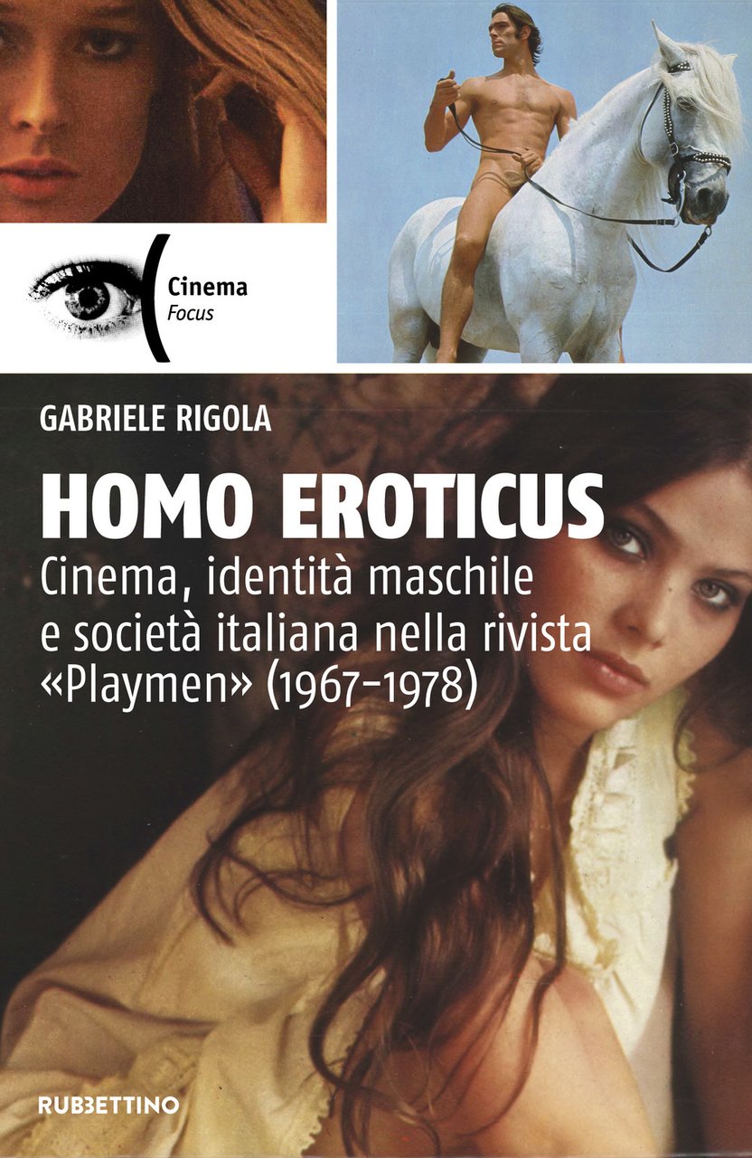 Homo eroticus. Cinema, identità maschile e società italiana nella rivista …