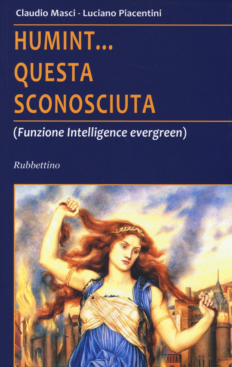 Humint. questa sconosciuta (Funzione intelligence evergreen)